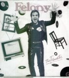 Felony - The Fanatic